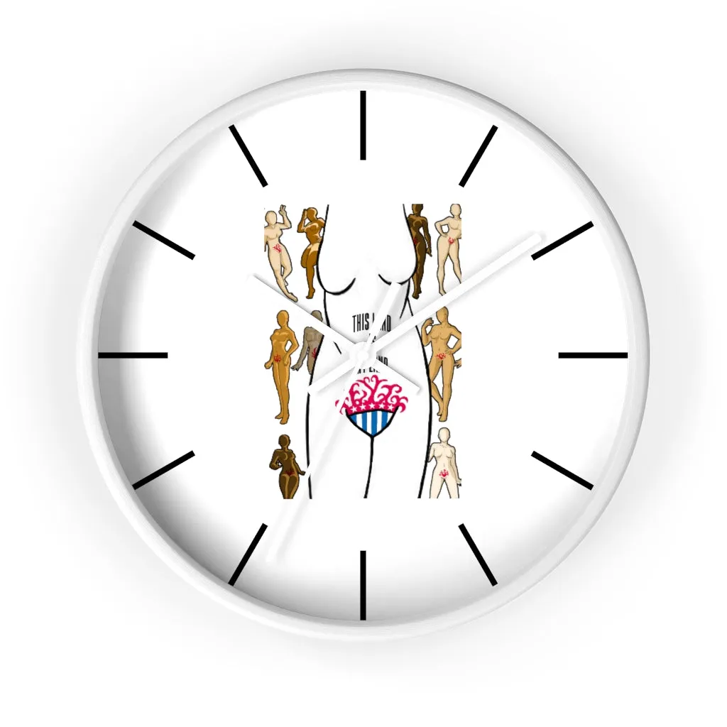 Affirmation Feminist pro choice Wall clock - This Land Is My Land