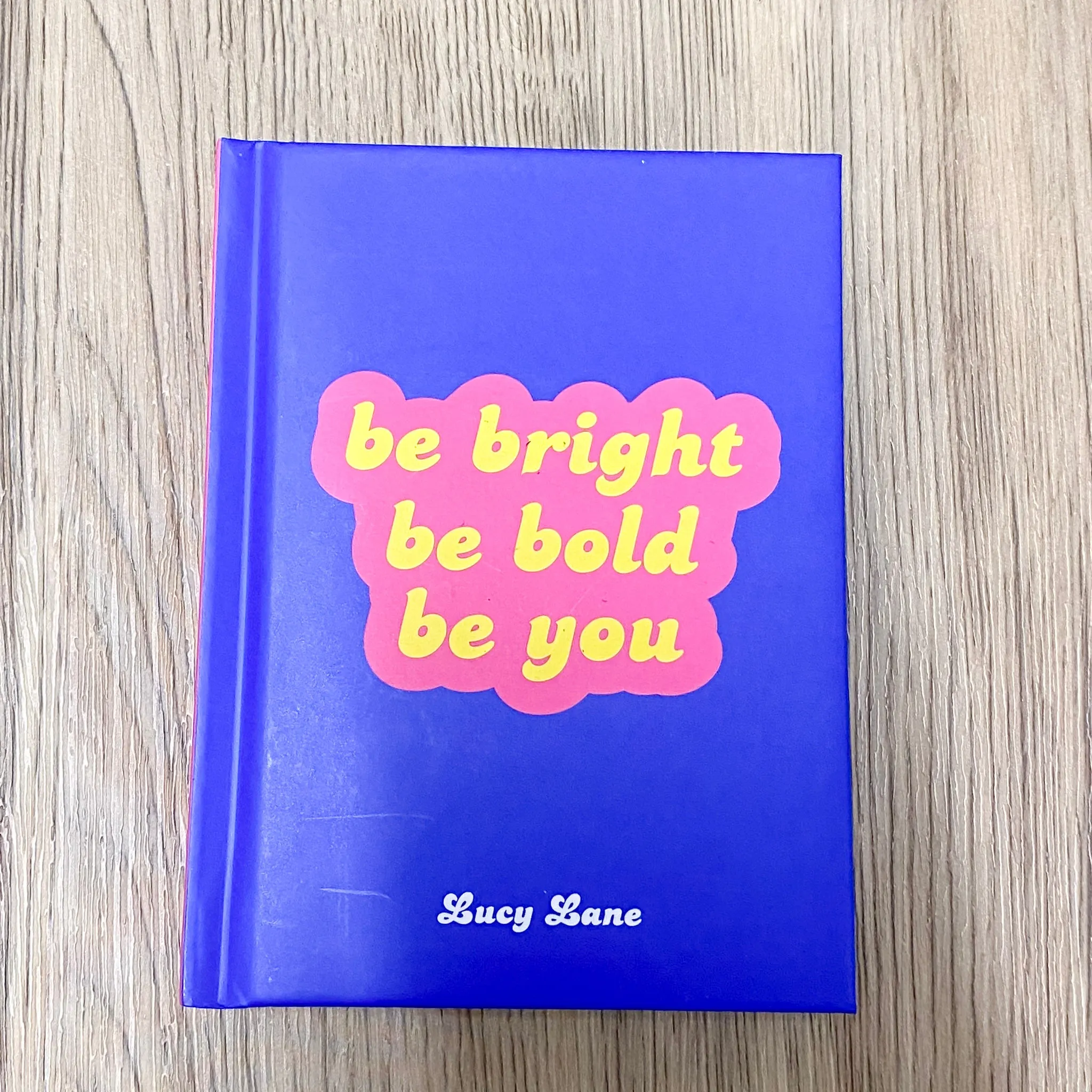 Be Bright, Be Bold, Be You