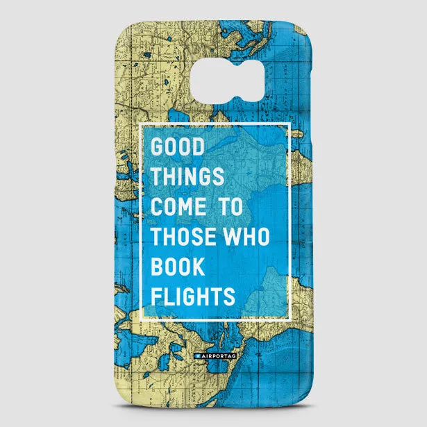 Good Things Come - Phone Case