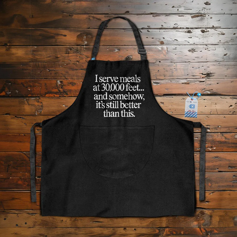 I Serve Meals 30000 feet... - Kitchen Apron
