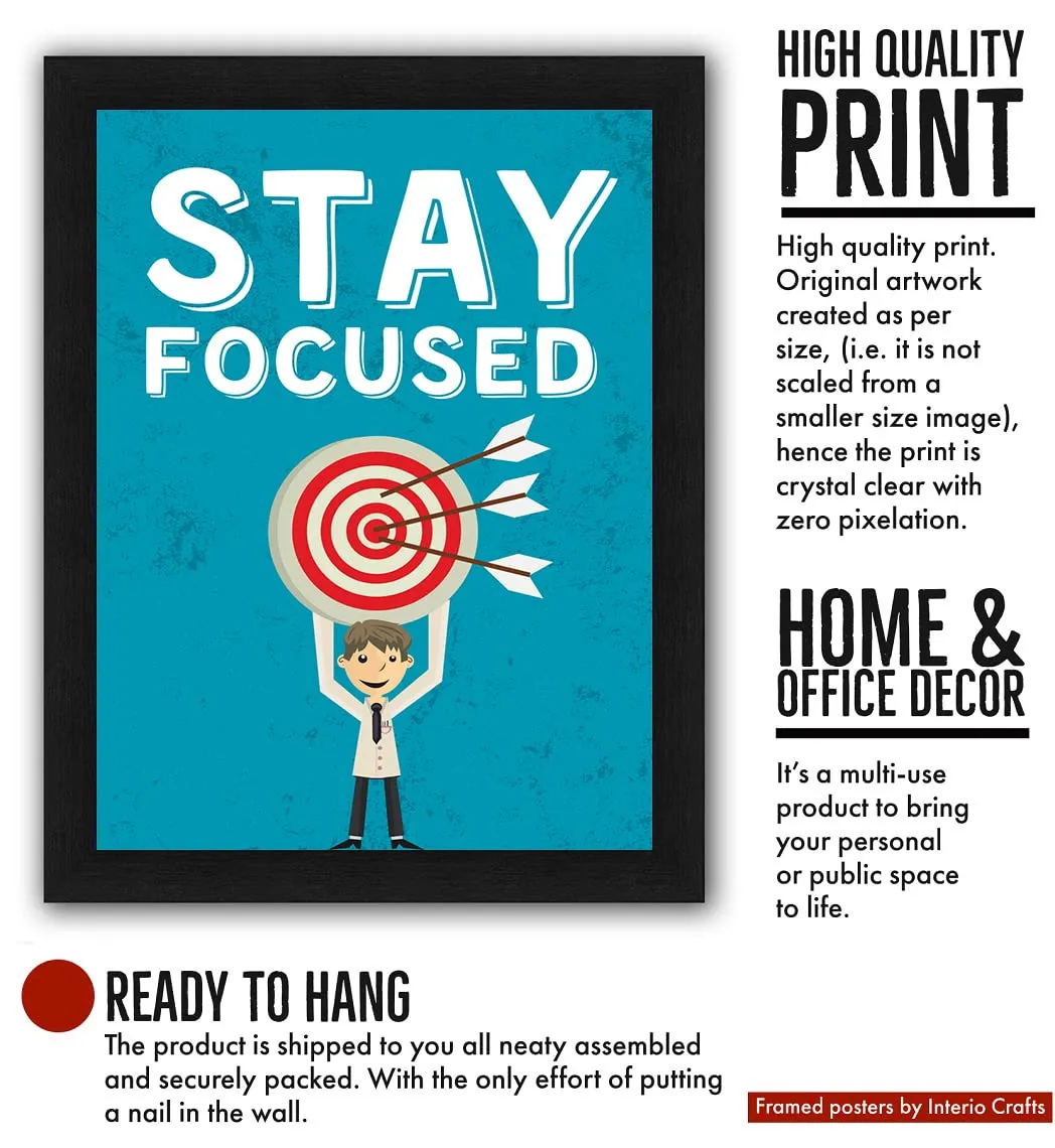 Interio Crafts Stay Focused Motivational Framed Poster - Inspirational Quotes Wall Frames for Wall Decor - Frames for Office Decor - Posters for Students - Synthetic Wood - 13 X 10 Inches