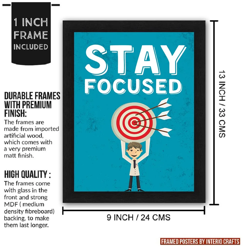 Interio Crafts Stay Focused Motivational Framed Poster - Inspirational Quotes Wall Frames for Wall Decor - Frames for Office Decor - Posters for Students - Synthetic Wood - 13 X 10 Inches
