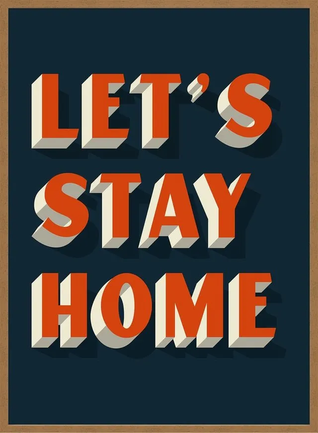 Let's Stay Home Orange Print