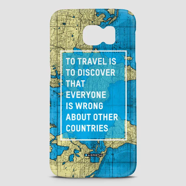 To Travel Is - Phone Case