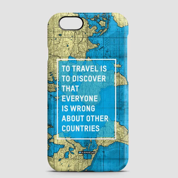 To Travel Is - Phone Case