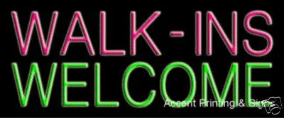 Walk-Ins Welcome Handcrafted Real GlassTube Neon Sign